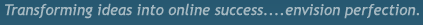 Web Development Slogan: Transforming ideas to online success